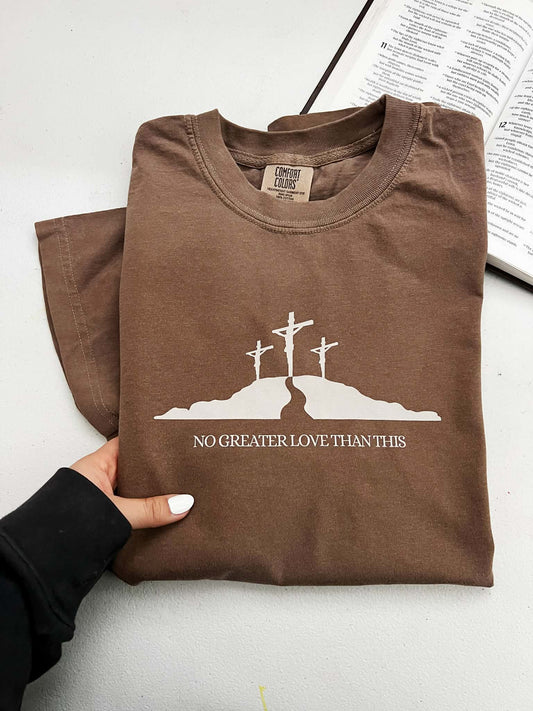 No Greater Love Tshirt