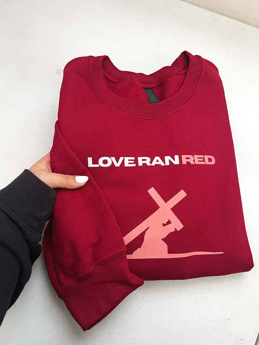 Love Ran Red Crewneck